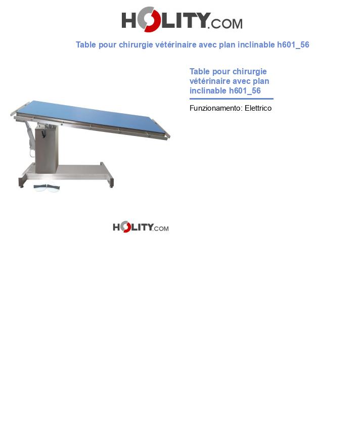 Table pour chirurgie vétérinaire avec plan inclinable h601_56